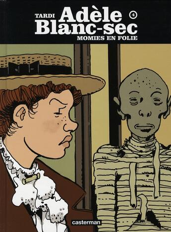 Couverture du livre « Adèle Blanc-Sec t.4 : momies en folie » de Jacques Tardi aux éditions Casterman