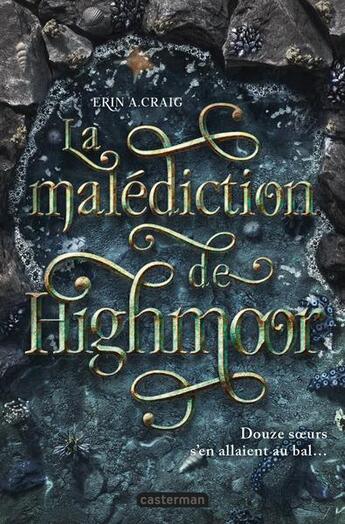 Couverture du livre « La malédiction de Highmoor » de Erin A. Craig aux éditions Casterman
