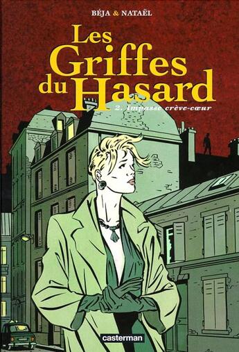 Couverture du livre « Griffes du hasard t2 - impasse creve-coeur (les) » de Natael Beja aux éditions Casterman