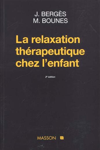 Couverture du livre « La Relaxation Therapeutique Chez L'Enfant » de Berges aux éditions Elsevier-masson