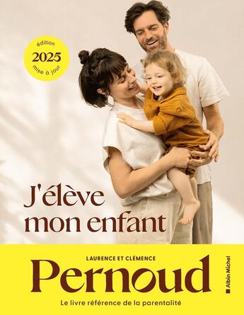 Couverture du livre « J'élève mon enfant (édition 2025) » de Laurence Pernoud et Clemence Pernoud aux éditions Albin Michel