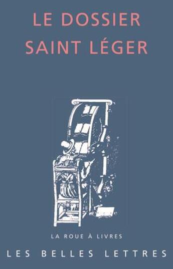 Couverture du livre « Le dossier Saint Léger » de Bruno Dumézil aux éditions Belles Lettres