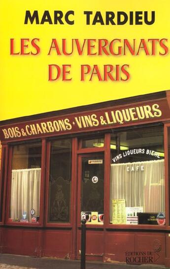 Couverture du livre « Les auvergnats de paris » de Marc Tardieu aux éditions Rocher