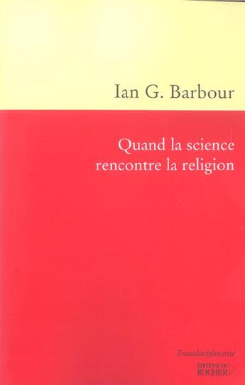 Couverture du livre « Quand la science rencontre la religion » de Ian G. Barbour aux éditions Rocher