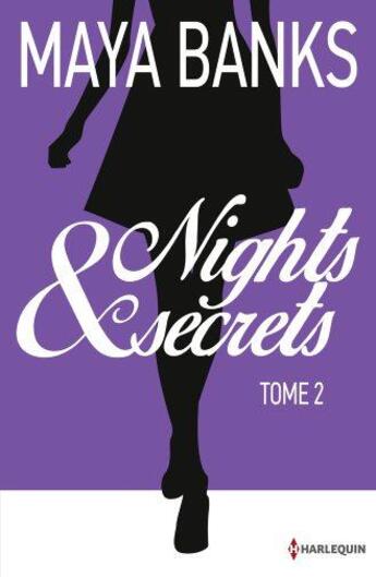 Couverture du livre « Nights et secrets t.2 ; Ashley et Pippa » de Maya Banks aux éditions Harlequin