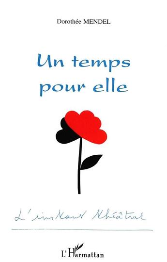 Couverture du livre « Un temps pour elle » de Mendel Dorothee aux éditions L'harmattan