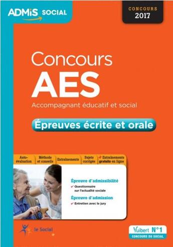 Couverture du livre « Concours AES ; accompagnant éducatif et social ; épreuves écrite et orale (concours 2017) » de Marion Gauthier aux éditions Vuibert