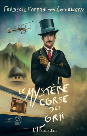 Couverture du livre « Le mystère corse des orii » de Frederic Fappani Von Lothring aux éditions L'harmattan