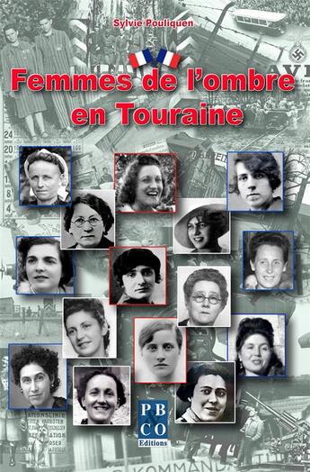 Couverture du livre « Femmes de l'ombre en touraine » de Sylvie Pouliquen aux éditions Pbco