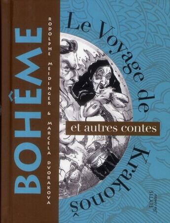 Couverture du livre « Le voyage de Krakonos ; et autres contes » de Rodolphe Meidinger et Marcela Dvorakova aux éditions Elytis