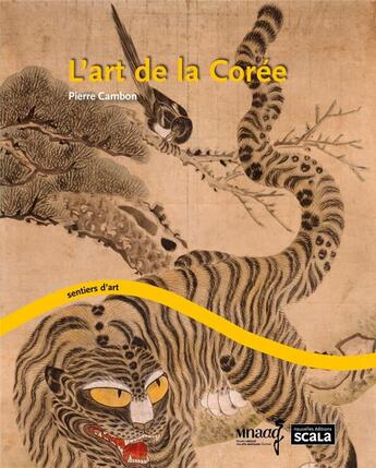 Couverture du livre « L'art de la Corée » de Pierre Cambon aux éditions Scala