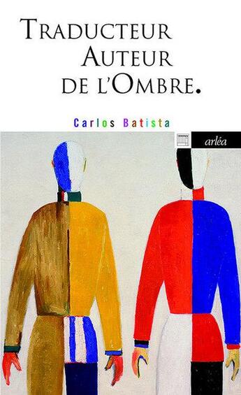 Couverture du livre « Traducteur, auteur de l'ombre » de Batista Carlos aux éditions Arlea