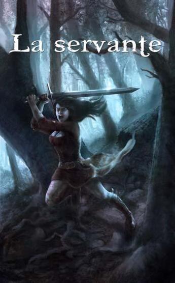 Couverture du livre « La servante » de Olivier Gay aux éditions Midgard