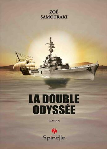 Couverture du livre « La double odyssée » de Zoe Samotraki aux éditions Spinelle