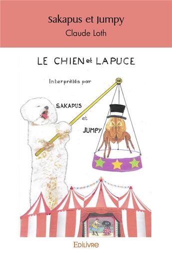 Couverture du livre « Sakapus et jumpy » de Claude Loth aux éditions Edilivre