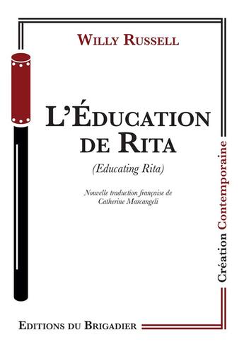 Couverture du livre « L'Education de Rita » de Russell Willy aux éditions Editions Du Brigadier