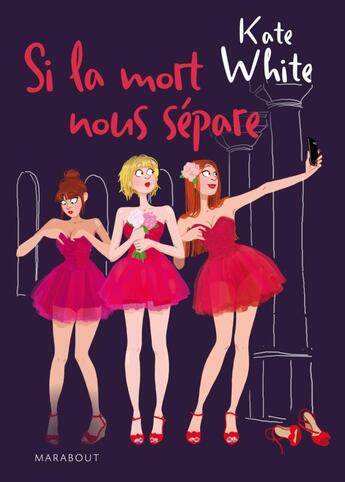 Couverture du livre « Si la mort nous sépare » de Kate White aux éditions Marabout