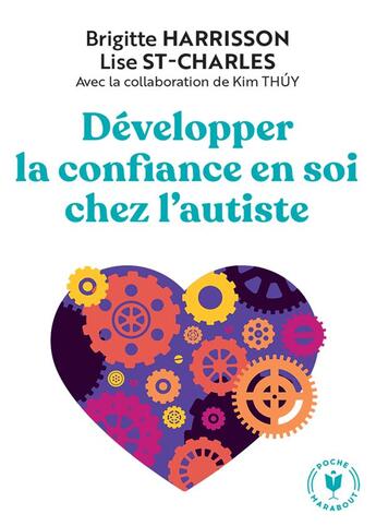 Couverture du livre « Développer la confiance en soi chez l'autiste » de Kim Thuy et Brigitte Harrisson et Lise St-Charles aux éditions Marabout