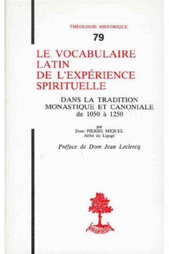 Couverture du livre « Le vocabulaire latin de l'expérience spirituelle » de Pierre Miquel aux éditions Beauchesne