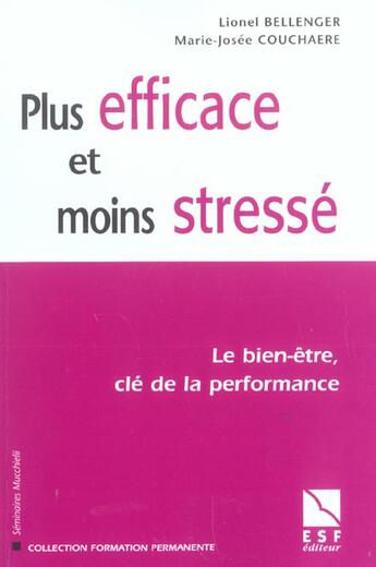 Couverture du livre « Plus efficace et moins stresse » de Couchaere/Bellenger aux éditions Esf