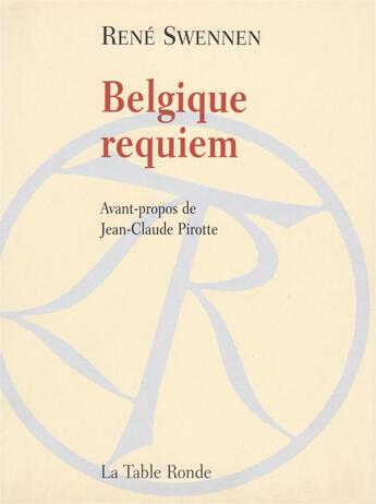 Couverture du livre « Belgique requiem » de Rene Swennen aux éditions Table Ronde