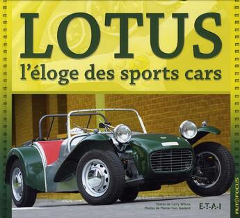 Couverture du livre « Lotus ; l'éloge des sports cars » de Larry Wilcox aux éditions Etai