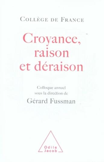 Couverture du livre « Croyance, raison et déraison » de Gerard Fussman aux éditions Odile Jacob