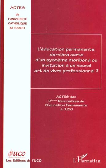 Couverture du livre « L'éducation permanente, dernière carte d'un système moribond ou invitation à un nouvel art de vivre professionnel ? » de Bernard Ginisty aux éditions L'harmattan