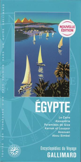 Couverture du livre « Egypte ; Le Caire, Alexandrie, pyramides de Giza, Karnak et Louqsor, Assouan, Abou Simbel (édition 2019) » de Collectif Gallimard aux éditions Gallimard-loisirs