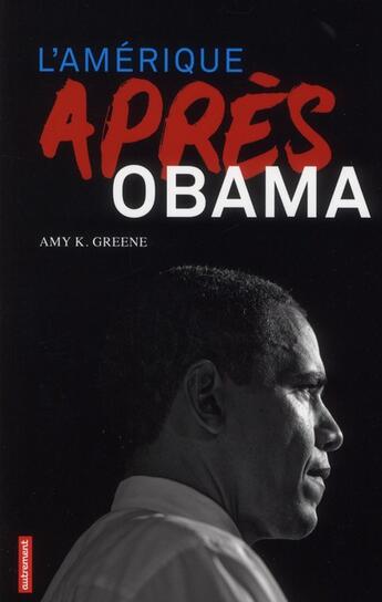 Couverture du livre « L'Amérique après Obama » de Amy K. Greene aux éditions Autrement