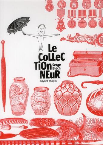 Couverture du livre « Le collectionneur » de Serge Bloch aux éditions Bayard Jeunesse