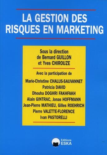 Couverture du livre « La gestion des risques en marketing » de Guillon et Chirouze aux éditions Eska