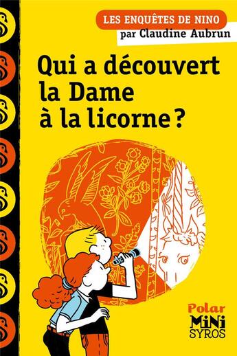 Couverture du livre « Qui a découvert la dame à la licorne ? » de Claudine Aubrun aux éditions Syros