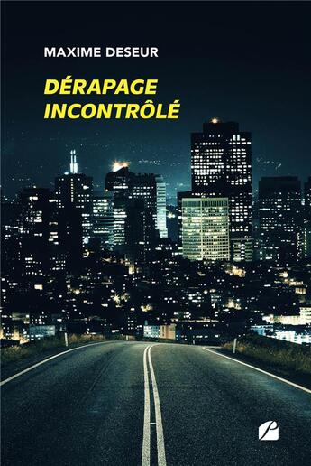 Couverture du livre « Dérapage incontrôlé » de Maxime Deseur aux éditions Editions Du Panthéon