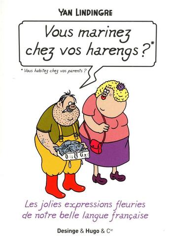 Couverture du livre « Vous marinez chez vos harengs ? » de Yan Lindingre aux éditions Desinge Hugo Cie