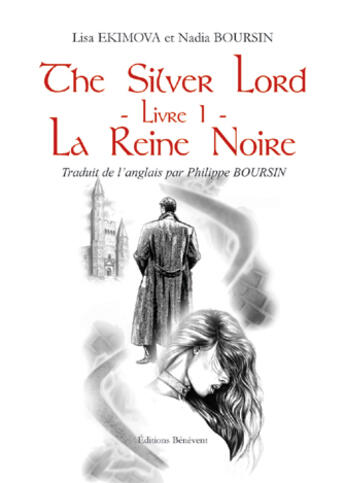 Couverture du livre « The silver lord t.1 ; la reine noire » de Lisa Ekimova et Nadia Boursin aux éditions Benevent