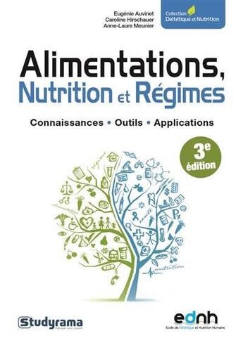 Couverture du livre « Alimentations, nutrition et régimes ; connaissances, outils, applications (3e édition) » de Anne-Laure Meunier et Eugenie Auvinet et Caroline Hirschauer aux éditions Studyrama