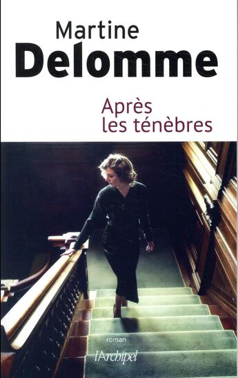 Couverture du livre « Après les ténèbres » de Martine Delomme aux éditions Archipel