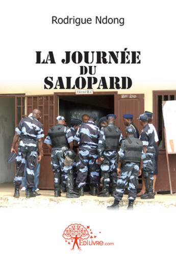 Couverture du livre « La jouréne du salopard » de Rodrigue Ndong aux éditions Edilivre