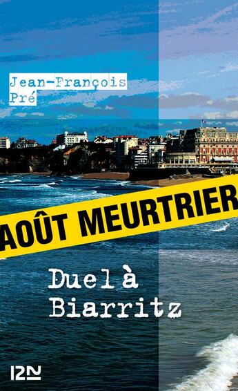 Couverture du livre « Duel à Biarritz » de Jean-Francois Pre aux éditions 12-21