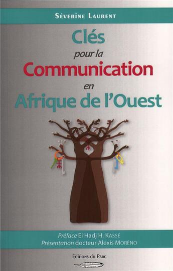 Couverture du livre « Clés pour la communication en Afrique de l'Ouest » de Severine Laurent aux éditions Sepia