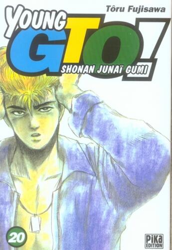 Couverture du livre « GTO - young GTO Tome 20 » de Toru Fujisawa aux éditions Pika