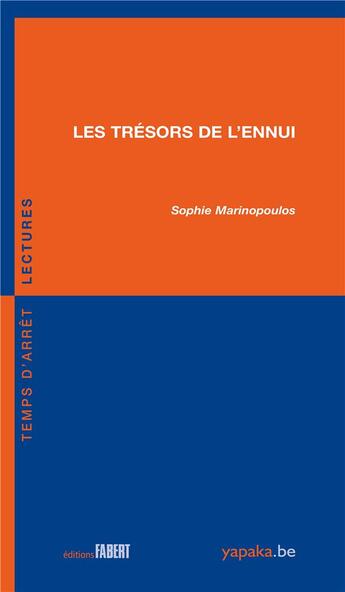 Couverture du livre « Les trésors de l'ennui » de Sophie Marinopoulos aux éditions Fabert