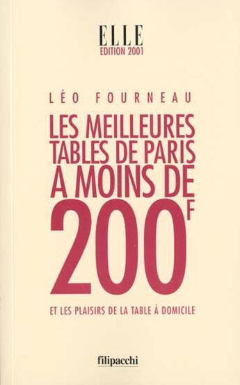 Couverture du livre « Les Meilleures Tables De Paris A Moins De 200 Francs » de Leo Fourneau aux éditions Filipacchi