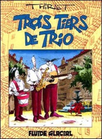 Couverture du livre « Trois tiers de trio t.1 » de Thiriet aux éditions Fluide Glacial