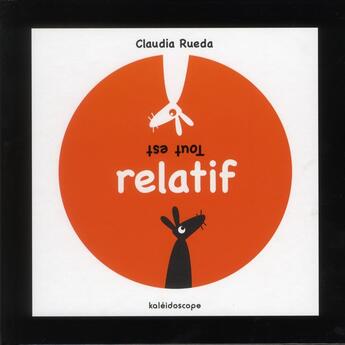 Couverture du livre « Tout est relatif » de Rueda Claudia / Rued aux éditions Kaleidoscope