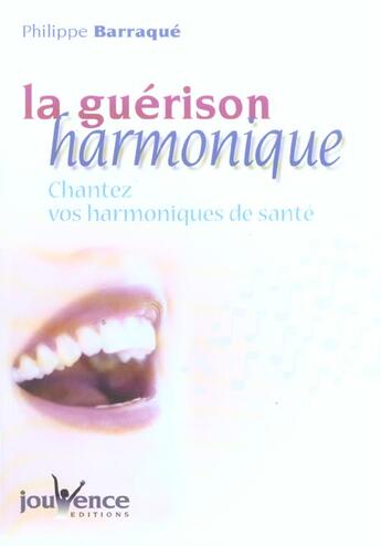 Couverture du livre « N 185 la guerison harmonique » de Philippe Barraque aux éditions Jouvence