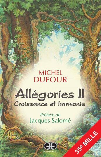 Couverture du livre « Allégories II : croissance et harmonie » de Michel Dufour aux éditions Jcl