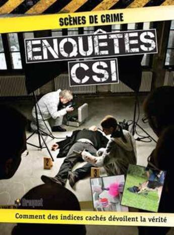 Couverture du livre « Enquêtes CSI ; scènes de crime » de John Townsend aux éditions Broquet