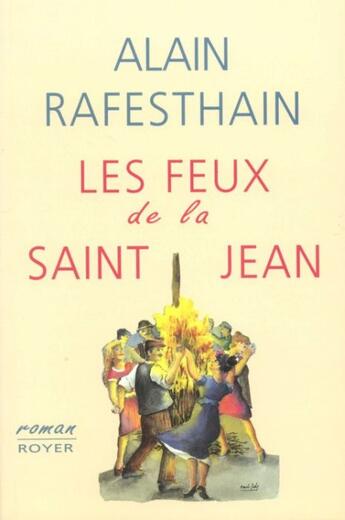 Couverture du livre « Les feux de la saint-Jean » de Alain Rafesthain aux éditions Royer Editions